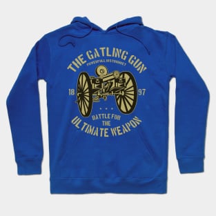 The Gatling Gun Ultimate Weapon Hoodie